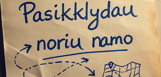 Pasiklydau, noriu namo: Kaip rasti kelią į savo svajonių uostą